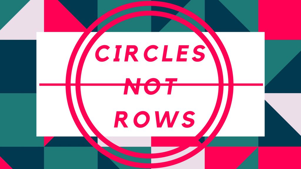 Circles Not Rows Sermon Graphic