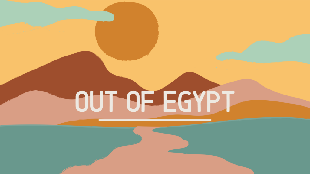 Out of Egypt Sermon Graphic