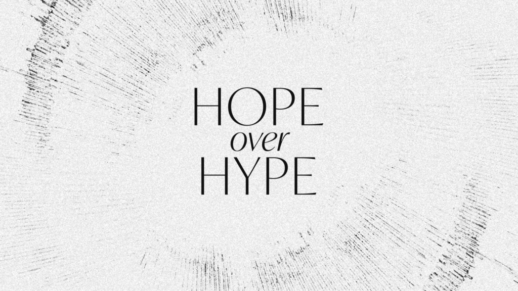 Hope Over Hype Sermon Graphic