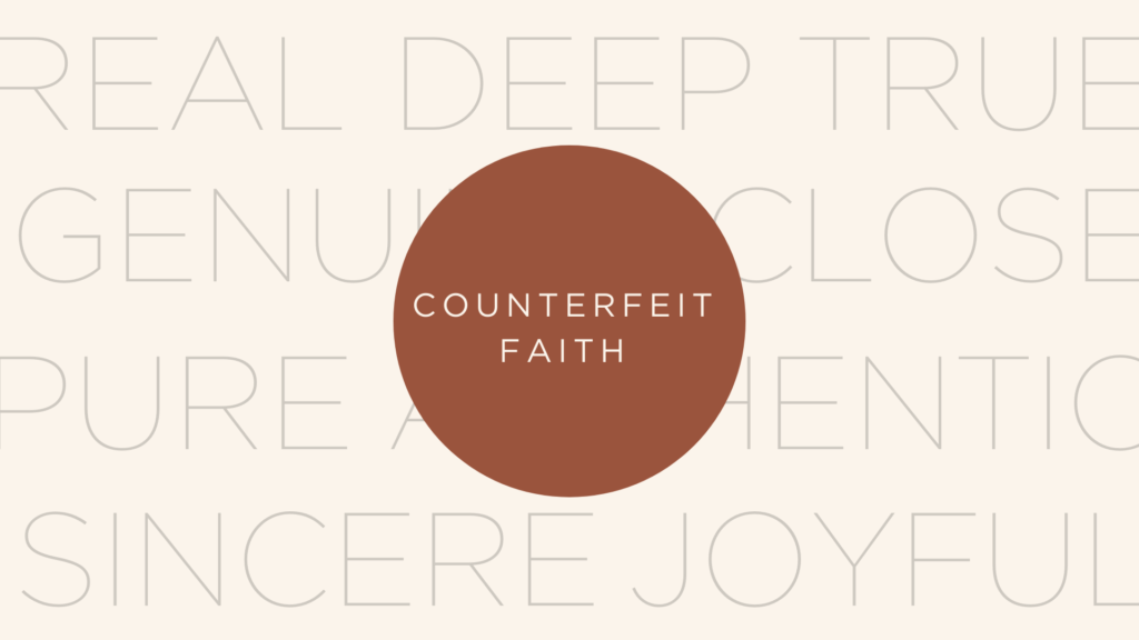 Counterfeit Faith Sermon Graphic