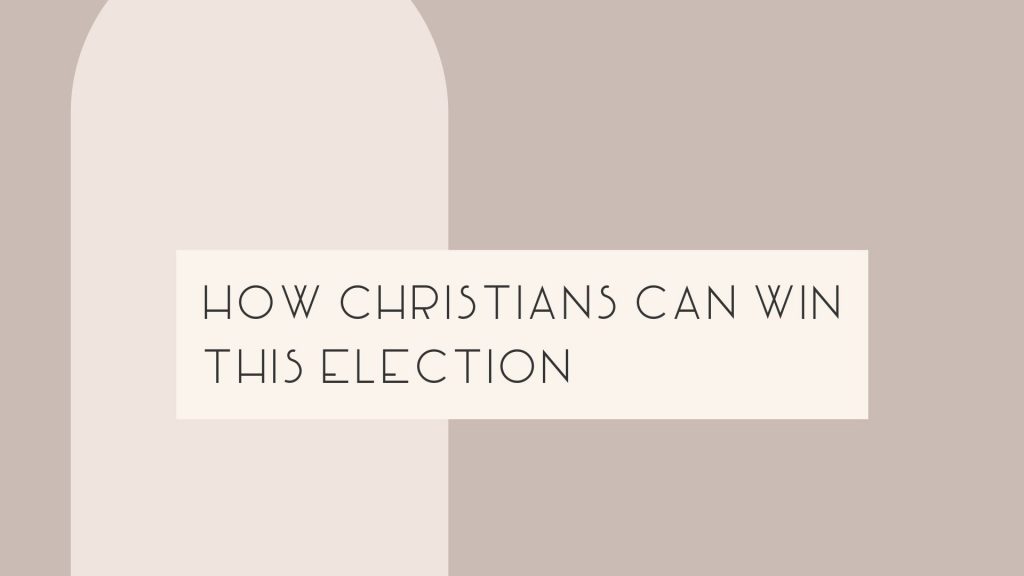 How Christians Can Win This Election Sermon Graphic